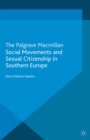 Social Movements and Sexual Citizenship in Southern Europe - eBook