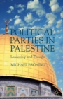 Political Parties in Palestine : Leadership and Thought - eBook