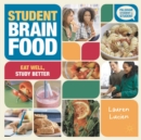 Student Brain Food : Eat Well, Study Better - Book
