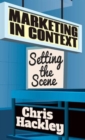 Marketing in Context : Setting the Scene - Book