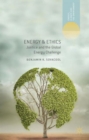 Energy and Ethics : Justice and the Global Energy Challenge - Book