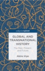 Global and Transnational History : The Past, Present and Future - eBook