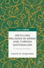 Instilling Religion in Greek and Turkish Nationalism : A "Sacred Synthesis" - eBook