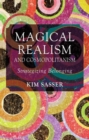 Magical Realism and Cosmopolitanism : Strategizing Belonging - Book