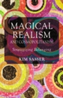 Magical Realism and Cosmopolitanism : Strategizing Belonging - eBook