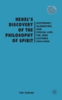 Hegel's Discovery of the Philosophy of Spirit : Autonomy, Alienation, and the Ethical Life: The Jena Lectures 1802-1806 - Book
