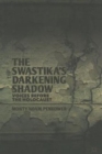 The Swastika's Darkening Shadow : Voices before the Holocaust - Book