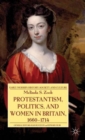 Protestantism, Politics, and Women in Britain, 1660-1714 - Book