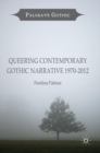 Queering Contemporary Gothic Narrative 1970-2012 - Book