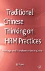 Traditional Chinese Thinking on HRM Practices : Heritage and Transformation in China - Book