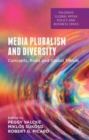 Media Pluralism and Diversity : Concepts, Risks and Global Trends - Book