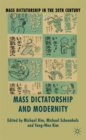 Mass Dictatorship and Modernity - Book