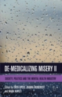 De-Medicalizing Misery II : Society, Politics and the Mental Health Industry - eBook