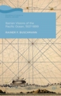 Iberian Visions of the Pacific Ocean, 1507-1899 - Book