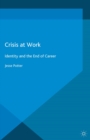 Crisis at Work : Identity and the End of Career - eBook