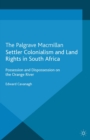Settler Colonialism and Land Rights in South Africa : Possession and Dispossession on the Orange River - eBook