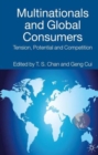 Multinationals and Global Consumers : Tension, Potential and Competition - Book