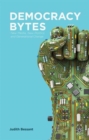 Democracy Bytes : New Media, New Politics and Generational Change - Book