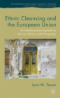 Ethnic Cleansing and the European Union : An Interdisciplinary Approach to Security, Memory and Ethnography - Book