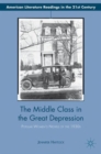 The Middle Class in the Great Depression : Popular Women’s Novels of the 1930s - Book