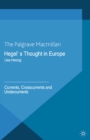 Hegel's Thought in Europe : Currents, Crosscurrents and Undercurrents - eBook