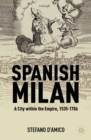 Spanish Milan : A City within the Empire, 1535-1706 - eBook