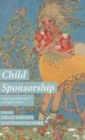 Child Sponsorship : Exploring Pathways to a Brighter Future - Book