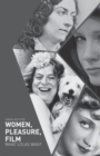 Women, Pleasure, Film : What Lolas Want - Book