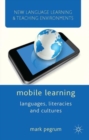 Mobile Learning : Languages, Literacies and Cultures - Book