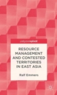 Resource Management and Contested Territories in East Asia - Book