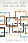 Television and British Cinema : Convergence and Divergence Since 1990 - eBook