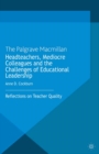 Headteachers, Mediocre Colleagues and the Challenges of Educational Leadership : Reflections on Teacher Quality - eBook