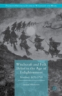 Witchcraft and Folk Belief in the Age of Enlightenment : Scotland, 1670-1740 - eBook