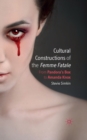 Cultural Constructions of the Femme Fatale : From Pandora's Box to Amanda Knox - eBook