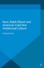 Race, Ralph Ellison and American Cold War Intellectual Culture - eBook
