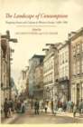 The Landscape of Consumption : Shopping Streets and Cultures in Western Europe, 1600-1900 - eBook
