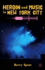Heroin and Music in New York City - eBook
