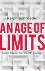 An Age of Limits : Social Theory for the 21st Century - eBook