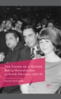 The Vision of a Nation : Making Multiculturalism on British Television, 1960-80 - eBook