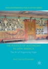 The Politics of Autonomy in Latin America : The Art of Organising Hope - eBook