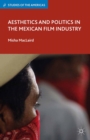 Aesthetics and Politics in the Mexican Film Industry - eBook