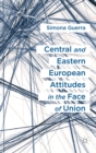 Central and Eastern European Attitudes in the Face of Union - eBook