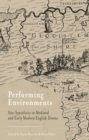 Performing Environments : Site-Specificity in Medieval and Early Modern English Drama - eBook