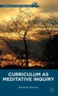 Curriculum as Meditative Inquiry - Book