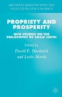 Propriety and Prosperity : New Studies on the Philosophy of Adam Smith - Book