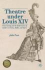 Theatre Under Louis XIV : Cross-Casting and the Performance of Gender in Drama, Ballet and Opera - Book