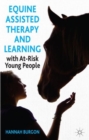 Equine-Assisted Therapy and Learning with At-Risk Young People - Book