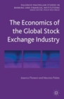 The Economics of the Global Stock Exchange Industry - Book