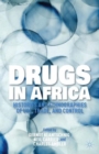 Drugs in Africa : Histories and Ethnographies of Use, Trade, and Control - Book
