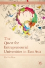 The Quest for Entrepreneurial Universities in East Asia - Book